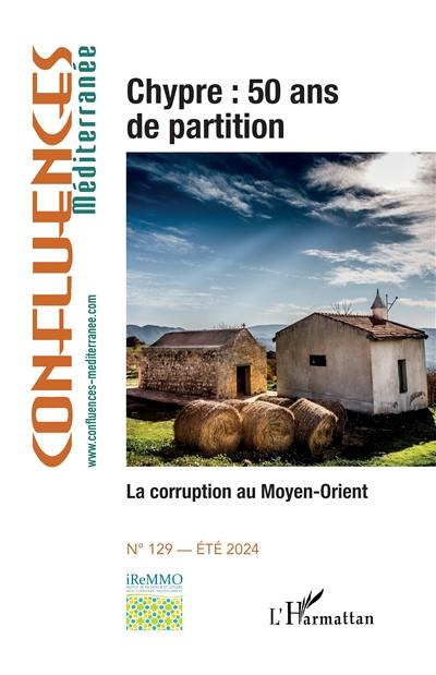 Confluences Méditerranée, n° 129. Chypre : 50 ans de partition. La corruption au Moyen-Orient