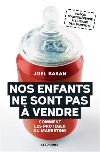 Nos enfants ne sont pas à vendre : comment les protéger du marketing