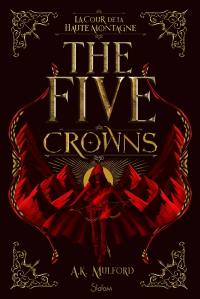 The five crowns. Vol. 1. La cour de la haute montagne