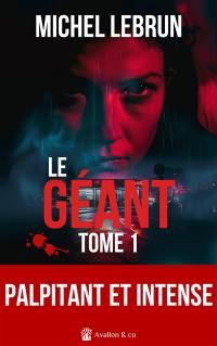 Le Géant. Vol. 1