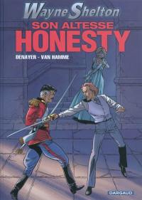 Wayne Shelton. Vol. 9. Son Altesse Honesty