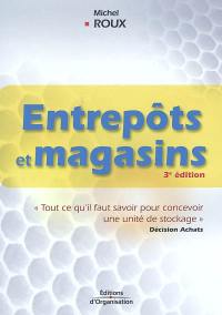 Entrepôts et magasins : concevoir et améliorer une unité de stockage