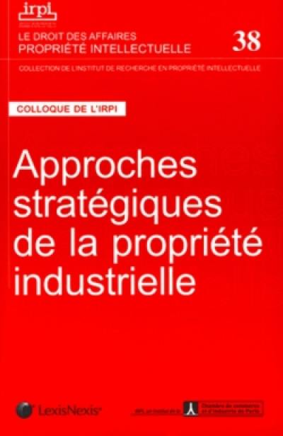 Approches stratégiques de la propriété industrielle