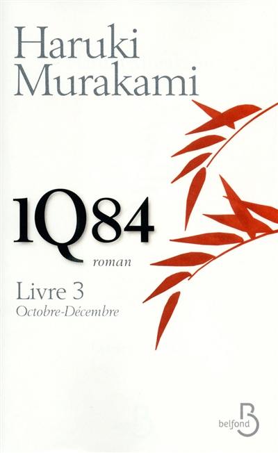 1Q84. Vol. 3. Octobre-décembre