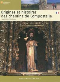 Origines et histoires des chemins de Compostelle