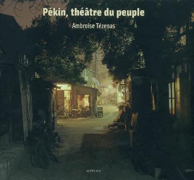 Pékin, théâtre du peuple