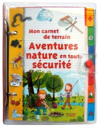 Mon carnet de terrain, aventures nature en toute sécurité