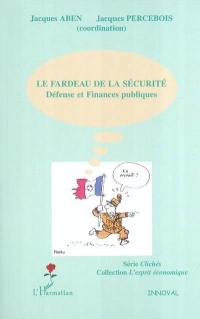 Le fardeau de la sécurité : défense et finances publiques