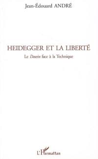 Heidegger et la liberté : le Dasein face à la technique