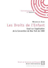 Les droits de l'enfant : essai sur l'application de la Convention de New York de 1989