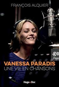 Vanessa Paradis : une vie en chansons