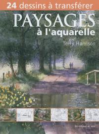 Paysages à l'aquarelle : 24 dessins à transférer