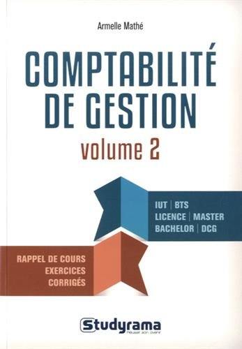 Comptabilité de gestion. Vol. 2. La gestion budgétaire