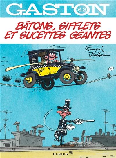 Gaston : sélection. Vol. 3. Bâtons, sifflets et sucettes géantes