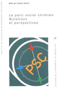 Le Parti social chrétien : mutations et perspectives