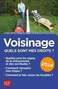 Voisinage, quels sont mes droits ? : 2024