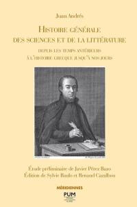 Histoire générale des sciences et de la littérature depuis les temps antérieurs à l'histoire grecque jusqu'à nos jours