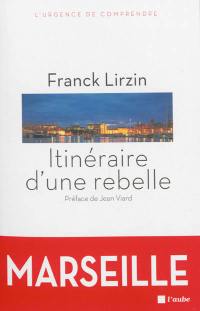 Itinéraire d'une rebelle : Marseille