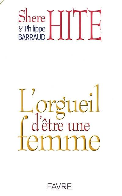 L'orgueil d'être une femme : hommes, femmes et société, les enjeux de la sexualité