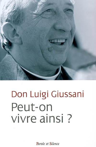 Peut-on vivre ainsi ? : une étrange approche de l'existence chrétienne