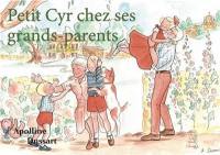 Petit Cyr chez ses grands-parents