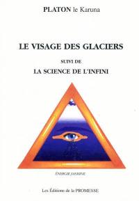 Le visage des glaciers : la répondance divine. La science de l'infini