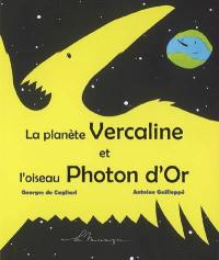 La planète Vercaline et l'oiseau Photon d'Or : conte écologique pour enfants