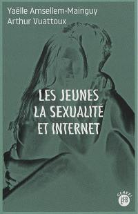 Les jeunes, la sexualité et Internet