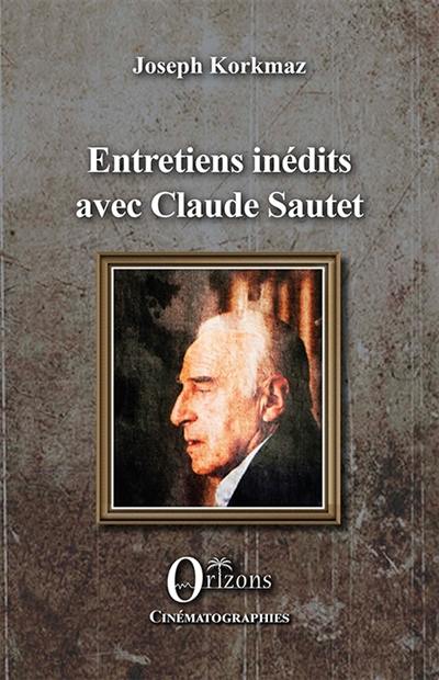 Entretiens inédits avec Claude Sautet