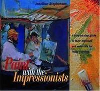 Paint with the Impressionists A step by Step Guide (Hardback)