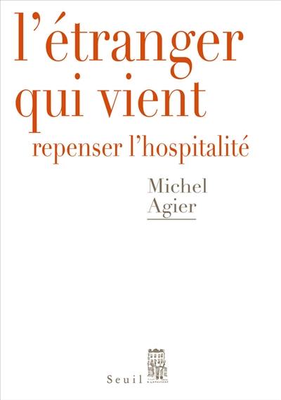 L'étranger qui vient : repenser l'hospitalité