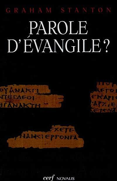 Parole d'Evangile ? : un éclairage nouveau sur Jésus et les Evangiles