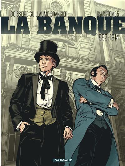 La banque : troisième génération : 1882-1914. Vol. 5. Les chéquards de Panama