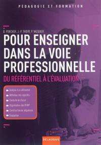 Pour enseigner dans la voie professionnelle : du référentiel à l'évaluation