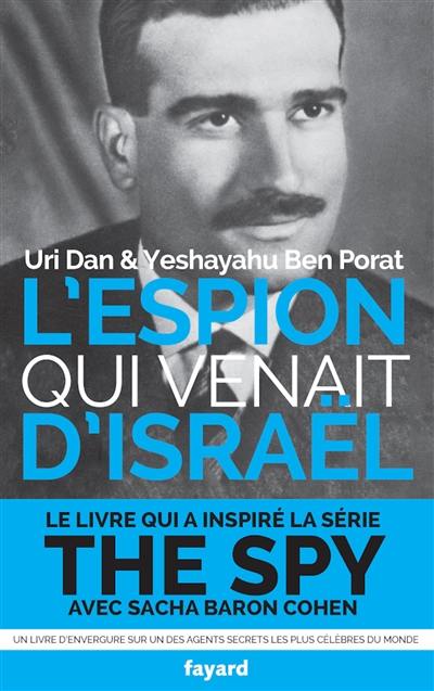 L'espion qui venait d'Israël : l'affaire Eli Cohen