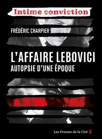 L'affaire Lebovici : autopsie d'une époque