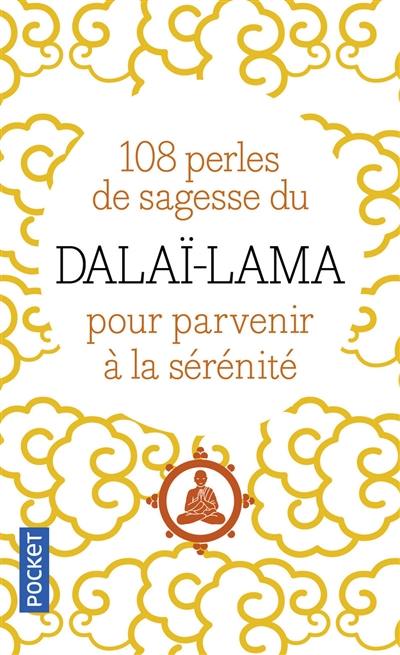 108 perles de sagesse du dalaï-lama pour parvenir à la sérénité