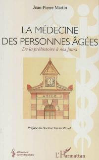 La médecine des personnes âgées : de la préhistoire à nos jours