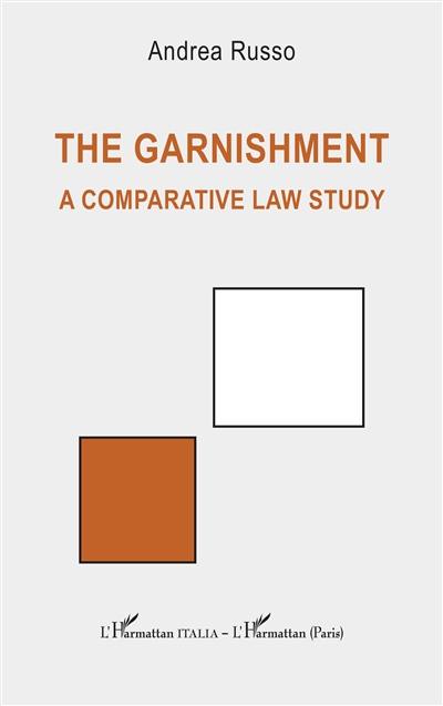 The garnishment : a comparative law study