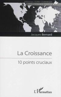 La croissance : 10 points cruciaux