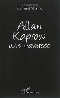 Allan Kaprow : une traversée