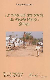 Le miraculé des bords du fleuve Mano : Souga