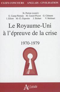 Le Royaume-Uni à l'épreuve de la crise : 1970-1979