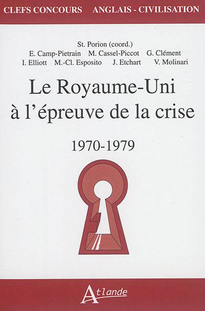 Le Royaume-Uni à l'épreuve de la crise : 1970-1979