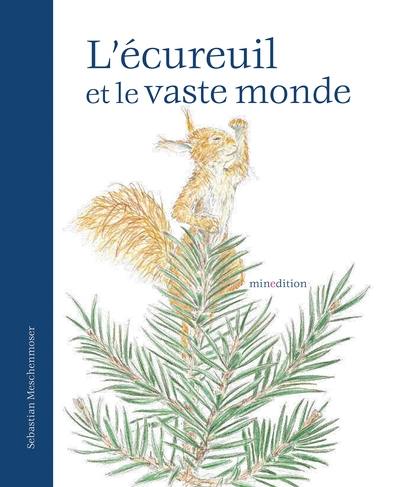 L'écureuil et le vaste monde