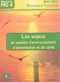 Les enjeux en matière d'environnement, d'alimentation et de santé : module MG4, premières et terminales bac pro