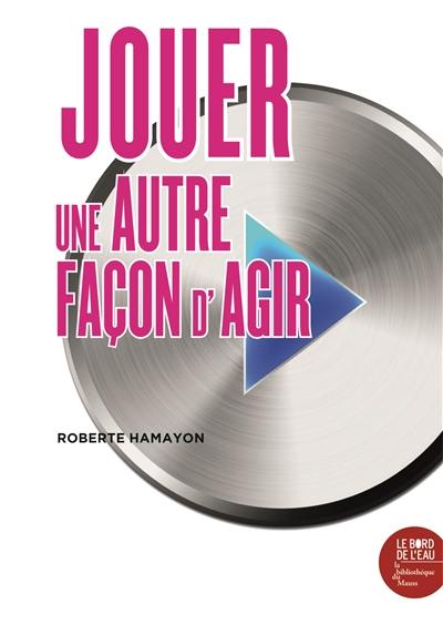 Jouer, une autre façon d'agir : étude anthropologique à partir d'exemple sibériens