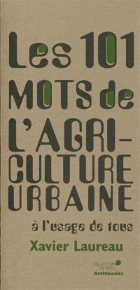 Les 101 mots de l'agriculture urbaine à l'usage de tous