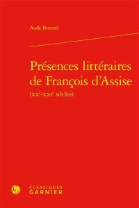 Présences littéraires de François d'Assise (XXe-XXIe siècles)