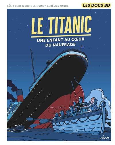 Le Titanic : une enfant au coeur du naufrage